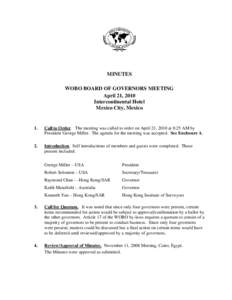 MINUTES WOBO BOARD OF GOVERNORS MEETING April 21, 2010 Intercontinental Hotel Mexico City, Mexico