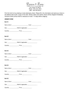 Print this form for fax ordering or mail ordering by check. Please fill in the information and send your check to the address above with a copy of this order. Money orders and cashier checks will be shipped immediately. 