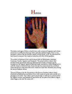 Henna  The history and origin of Henna is hard to trace with centuries of migration and cultural