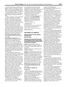 mstockstill on DSKH9S0YB1PROD with NOTICES  Federal Register / Vol. 75, No[removed]Friday, December 10, [removed]Notices Permits, Conservation and Education Division, Office of Protected Resources, NMFS, 1315 East-West High