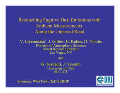 Reconciling Fugitive Dust Emissions with Ambient Measurements:  Along the Unpaved Road