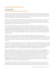 Intermunicipal Dispute Resolution Initiative  A GOOD DEAL Town of Swan Hills  Municipal District of Big Lakes Mediation helps municipal neighbours find a mutually-acceptable solution. From the outset of the negotiatio