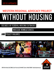 2010 update  Western Regional Advocacy Project WITHOUT HOUSING Decades of Federal Housing Cutbacks