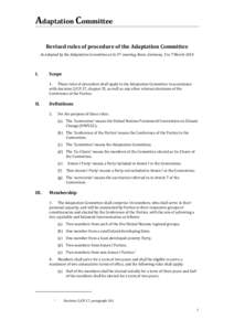 Adaptation Committee Revised rules of procedure of the Adaptation Committee As adopted by the Adaptation Committee at its 5th meeting, Bonn, Germany, 5 to 7 March 2014 I.