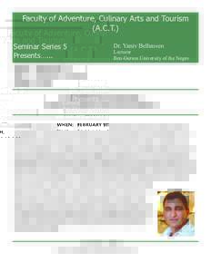 Faculty of Adventure, Culinary Arts and Tourism (A.C.T.) Seminar Series 5 Presents…...  Dr. Yaniv Belhassen