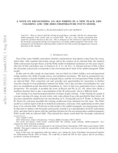 A NOTE ON RECOGNIZING AN OLD FRIEND IN A NEW PLACE: LIST COLORING AND THE ZERO-TEMPERATURE POTTS MODEL arXiv:1406.5532v3 [math.CO] 1 AugJOANNA A. ELLIS-MONAGHAN AND IAIN MOFFATT