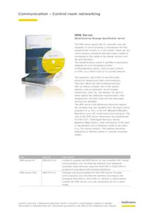 Communication – Control room networking  MMS Server Manufacturing Message Specification Server The MMS server equips the M1 controller with the capability of communicating in accordance with the