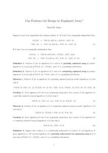 Can Evidence for Design be Explained Away? David H. Glass Suppose D and A are hypotheses that explain evidence E. If D and A are marginally independent then, P (E|D) P (E|¬D)