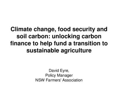 Climate change, food security and soil carbon: unlocking carbon finance to help fund a transition to sustainable agriculture  David Eyre,