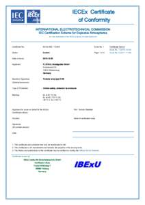 IECEx Certificate of Conformity INTERNATIONAL ELECTROTECHNICAL COMMISSION IEC Certification Scheme for Explosive Atmospheres for rules and details of the IECEx Scheme visit www.iecex.com