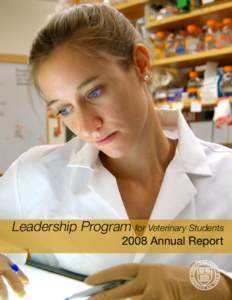 Leadership Program for Veterinary Students 2008 Annual Report 2008  A Commitment