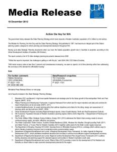 Media Release 19 December 2012 Action the Key for WA The government today released the State Planning Strategy which looks towards a Western Australian population of 5.4 million by mid century. The Minister for Planning,