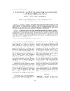 J. Field Ornithol. 74(2):193–196, 2003  A non-intrusive method for measuring movements and seed dispersal in cassowaries Andrew L. Mack1 and Gretchen Druliner2 Wildlife Conservation Society, P.O. Box 277, Goroka, EHP, 