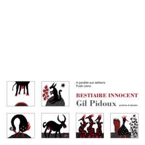 A paraître aux éditions Publi-Libris BESTIAIRE INNOCENT  Gil Pidoux