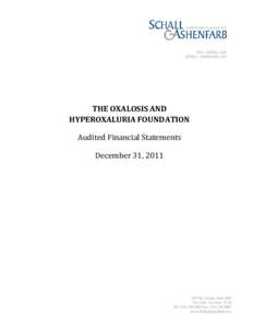 THE	OXALOSIS	AND HYPEROXALURIA	FOUNDATION	 Audited	Financial	Statements	 December	31,	2011