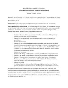 Water Information and Data Subcommittee State Capabilities Assessment Workgroup (Workgroup #1) Minutes – January 13, 2012 Attendees: Dan Hardin (TX), Laura Paeglis (NE), Jodee Pring (WY), Lindy Clay (OK), Molly Maupin 