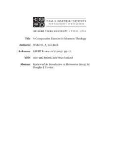 Title A Comparative Exercise in Mormon Theology Author(s) Walter E. A. van Beek Reference FARMS Review[removed]): 319–27. ISSN[removed]print), [removed]online) Abstract Review of An Introduction to Mormonism (20