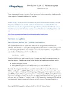 TotalViewRelease Notes Updated: November 2016 These release notes contain a summary of new features and enhancements, late-breaking product issues, migration from earlier releases, and bug fixes.