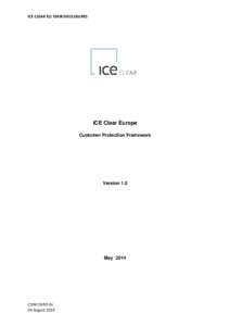 ICE CLEAR EU: EMIR DISCLOSURES  ICE Clear Europe Customer Protection Framework  Version 1.0