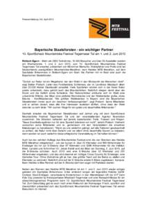 Pressemitteilung 3/4. AprilBayerische Staatsforsten - ein wichtiger Partner 10. SportScheck Mountainbike Festival Tegernseer Tal am 1. und 2. Juni 2013 Rottach-Egern – Mehr als 3500 Teilnehmer, Besucher u