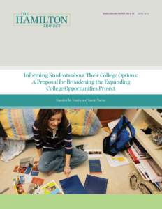 DISCUSSION PAPER | JuneInforming Students about Their College Options: A Proposal for Broadening the Expanding College Opportunities Project Caroline M. Hoxby and Sarah Turner