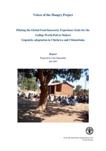 Voices of the Hungry Project  Piloting the Global Food Insecurity Experience Scale for the Gallup World Poll in Malawi Linguistic adaptation in Chichewa and Chitumbuka