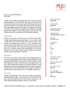 C H A R D ON N AY  napa valley In 1983, Tony and Herta Peju bought thirty acres of vines in the famed Rutherford district of the Napa Valley. Since then, the Peju family has