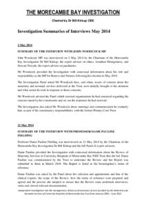 THE MORECAMBE BAY INVESTIGATION Chaired by Dr Bill Kirkup CBE Investigation Summaries of Interviews May[removed]May 2014 SUMMARY OF THE INTERVIEW WITH JOHN WOODCOCK MP