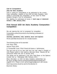 Call for Compositions UCD Ad Astra Academy UCD is calling for compositions to be performed by the current music scholarship students of the UCD Ad Astra Academy. UCD wishes to encourage the composition of new music for t