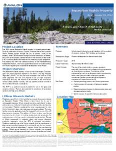 Separation Rapids Property As at January 24, 2014 A unique, giant deposit of high purity lithium minerals