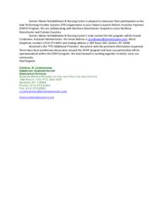 Somers Manor Rehabilitation & Nursing Center is pleased to announce their participation as the lead Performing Provider Systems (PPS) organization in your Delivery System Reform Incentive Payment (DSRIP) Program. We are 