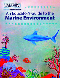 An Educator’s Guide to the  Marine Environment ACKNOWLEDGMENTS: Project Manager: Elise Avallon, NAMEPA