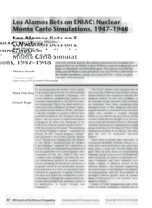 Los Alamos Bets on ENIAC: Nuclear Monte Carlo Simulations, 1947–1948 Thomas Haigh University of Wisconsin–Milwaukee  Mark Priestley