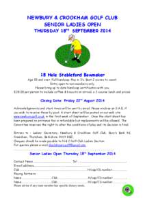 NEWBURY & CROOKHAM GOLF CLUB SENIOR LADIES OPEN THURSDAY 18th SEPTEMBER[removed]Hole Stableford Bowmaker Age 55 and over. Full handicap. Play in 3’s. Best 2 scores to count.