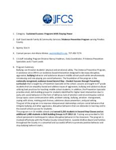 1. Category: Sustained Success: Programs With Staying Power 2. Gulf Coast Jewish Family & Community Services /Violence Prevention Program serving Pinellas County 3. Agency Size: A 4. Contact person: Ann Marie Winter, awi