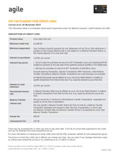 KEY FACTS ABOUT THIS CREDIT CARD Correct as at: 26 November 2014 This information sheet is an Australian Government requirement under the National Consumer Credit Protection Act 2009 DESCRIPTION OF CREDIT CARD Product na