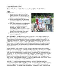 CSC Project Synopsis — 2014 Project Title: Rhode Island Youth Conservation League (YCL): 2014 Youth Crews Goals: YCL Outcomes: • provide summer employment for high school aged youth and job experience for