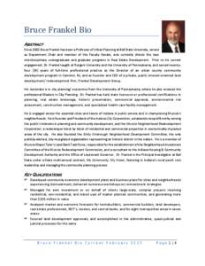 Bruce Frankel Bio ABSTRACT Since 2002 Bruce Frankel has been a Professor of Urban Planning at Ball State University, served as Department Chair and member of the Faculty Senate, and currently directs the new interdiscipl