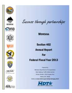 Success through partnerships MONTANA Section 402 Annual Report For Federal Fiscal Year 2013