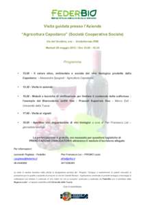 Visita guidata presso l’Azienda “Agricoltura Capodarco” (Società Cooperativa Sociale) Via del Grottino, snc - Grottaferrata (RM) Martedì 29 maggioOreProgramma