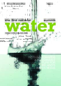the 3rd national Water summit October 7, Croke Park Conference Centre, Dublin WHY ATTEND?  2009 is an important year for European water policy. By the end of this year the first