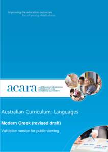 Australian Curriculum: Languages Modern Greek (revised draft) Validation version for public viewing All material in this brochure is subject to copyright under the Copyright Act[removed]C’th) and is owned by the Austral