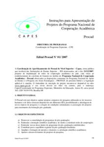 Instruções para Apresentação de Projetos do Programa Nacional de Cooperação Acadêmica Procad DIRETORIA DE PROGRAMAS Coordenação de Programas Especiais – CPE