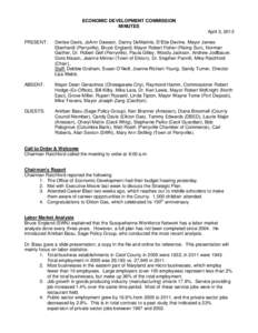 ECONOMIC DEVELOPMENT COMMISSION MINUTES April 3, 2013 PRESENT:  Denise Davis, JoAnn Dawson, Danny DeMarinis, D’Ette Devine, Mayor James