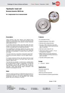 | Force | Pressure | Temperature | Switch  Hydraulic load cell Nominal diameter ND80 mm for compression force measurement