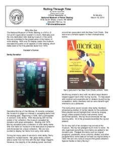 Rolling Through Time By James Vannurden Director and Curator Official Newsletter of: National Museum of Roller Skating