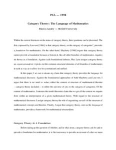 PSA — 1998 Category Theory: The Language of Mathematics Elaine Landry — McGill University Within the current literature on the status of category theory, three positions can be discerned. The first, espoused by Lawve