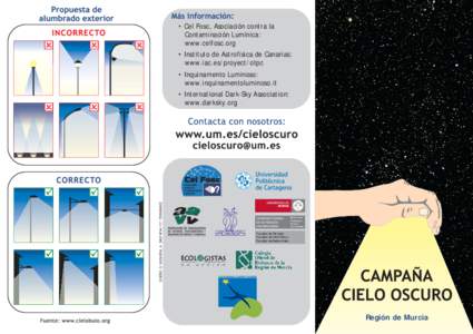• Cel Fosc, Asociación contra la Contaminación Lumínica: www.celfosc.org • Instituto de Astrofísica de Canarias: www.iac.es/proyect/otpc • Inquinamento Luminoso: