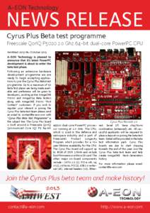 A-EON Technology  NEWS RELEASE Cyrus Plus Beta test programme Freescale QorIQ P5020 2.o Ghz 64-bit dual-core PowerPC CPU AmiWest 2013 18th October 2013