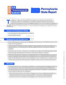 Pennsylvania State Report T  he 2015 U.S. Transgender Survey (USTS) is the largest survey examining the experiences of
